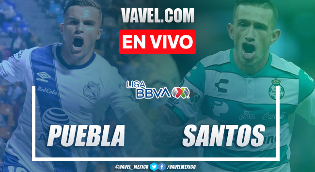 Puebla vs Santos En VIVO ver transmisión TV online en Liga MX (1-2)