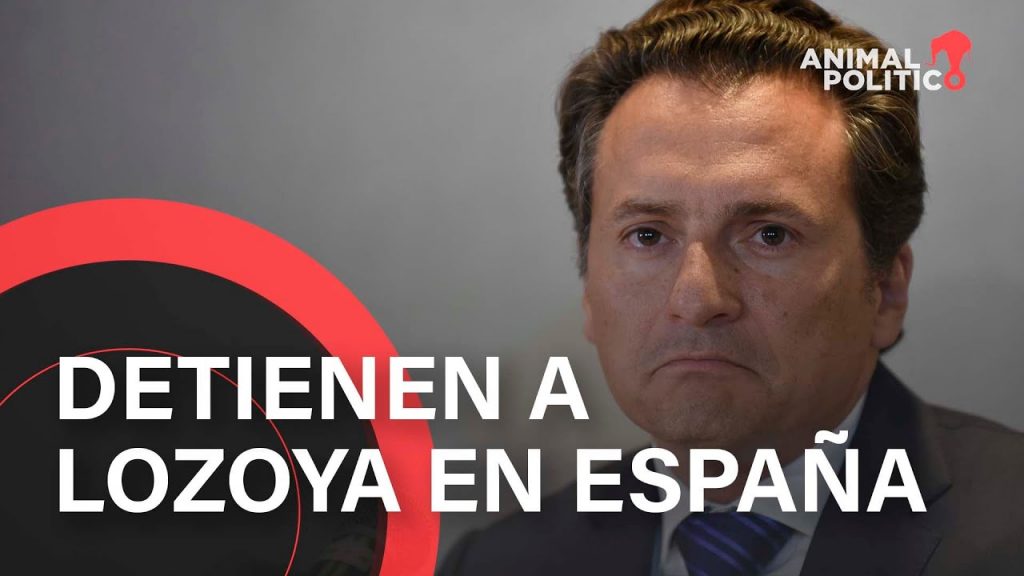 Detienen a Emilio Lozoya en España